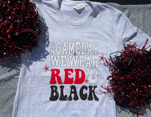 On Game Day We Wear Red & Black Tee