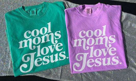 Cool Moms Loves Jesus Tee